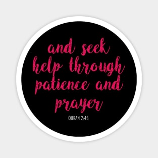 And Seek Help Through Patience And Prayer Quran - 2:45 Magnet